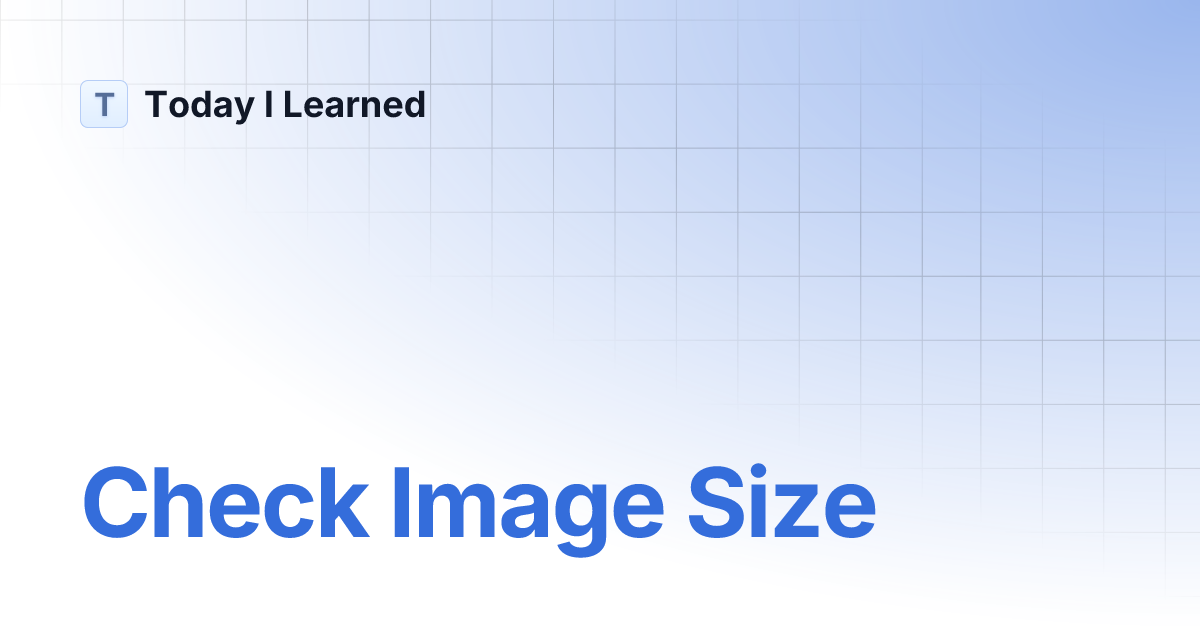 check-image-size-today-i-learned